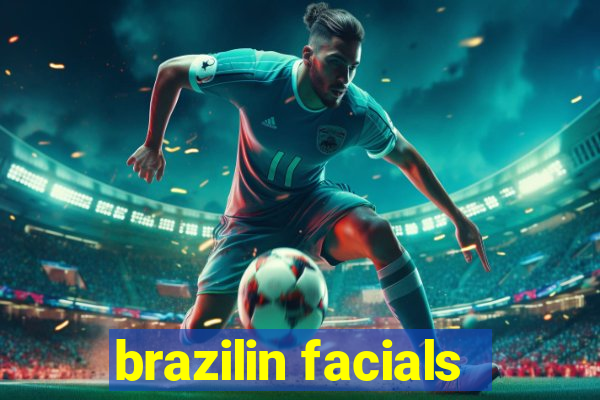 brazilin facials